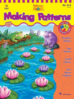 cover image of Funtastic Frogs Making Patterns, Grades K - 2